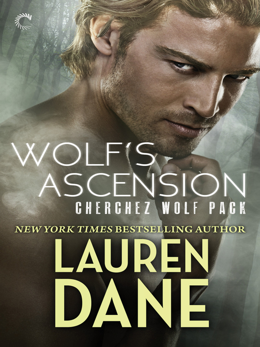 Title details for Wolf's Ascension by Lauren Dane - Available